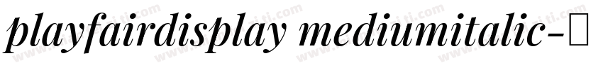 playfairdisplay mediumitalic字体转换